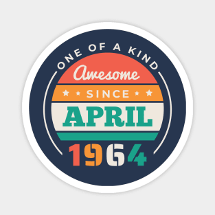 Retro Awesome Since April 1964 Birthday Vintage Bday 1964 Magnet